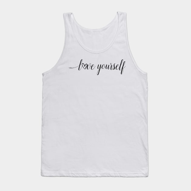 Love yourself quote Tank Top by Blossom Self Care